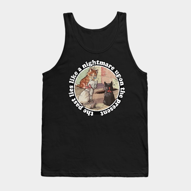 The past lies like a nightmare upon the present / Marxist Meme Design Tank Top by DankFutura